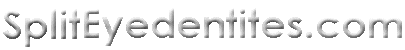 Split Eyedentites